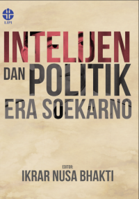 Image of Intelijen dan Politik Era Soekarno